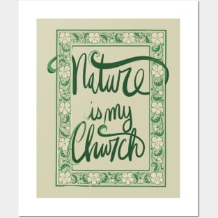 Nature Is My Church Green Border Posters and Art